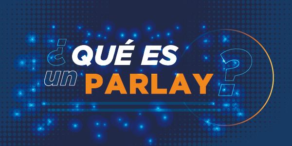 que es parlay qué es parlay